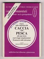 Il nuovo codice commentato della caccia e della pesca nelle acque interne, con le leggi complementari. Prontuario delle infrazioni