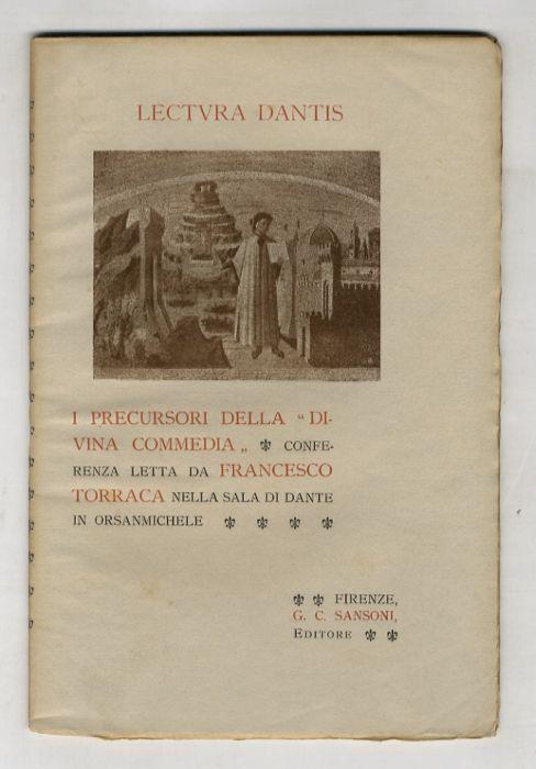 Lectura Dantis. I Precursori della “Divina Commedia”. Conferenza letta nella Sala di Dante in Orsammichele - Francesco Torraca - copertina
