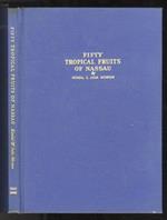 Fifty Tropical Fruits of Nassau. (Introduction by David Fairchild)