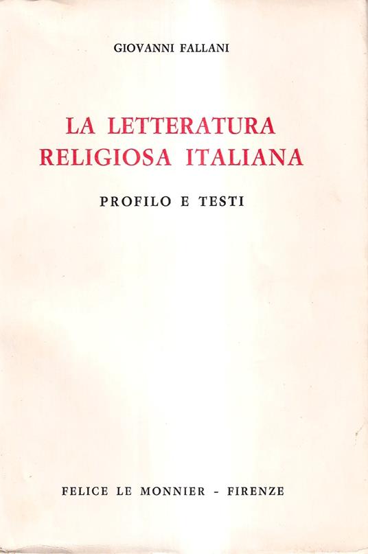 La Letteratura Religiosa Italiana. Profilo e Testi - Giovanni Fallani - copertina
