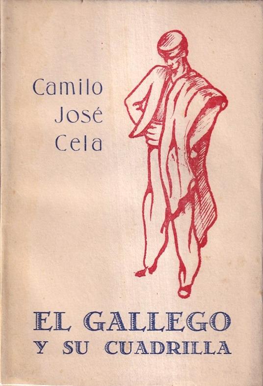 El Gallego y Su Cuadrilla - Camilo José Cela - copertina