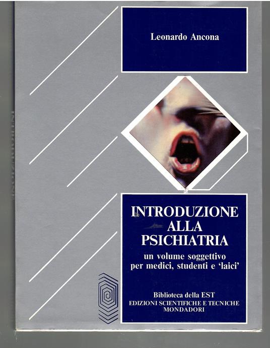 Introduzione Alla Psichiatria Un Volume Soggettivo Per Medici, Studenti e "laici" - Leonardo Ancona - copertina