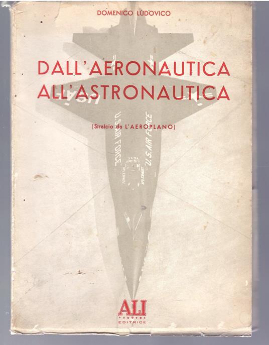 Dall'Aeronautica all'Astronautica - Domenico Ludovico - copertina