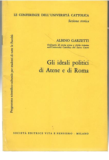 Gli Ideali Politici di Atene e di Roma - Albino Garzetti - copertina
