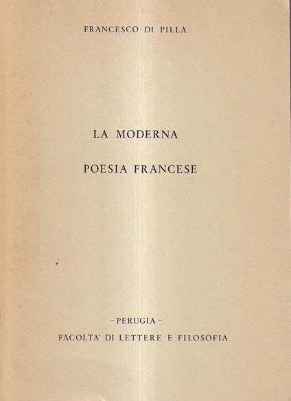 La Moderna Poesia Francese - Francesco Di Pilla - copertina