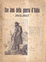 Due Anni della Guerra d'Italia 1915 - 1917 Riassunto dai Documenti Ufficiali