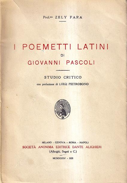 I Poemetti Latini di Giovanni Pascoli. (Studio Critico con Prefazione di Luigi Pietrobono) - copertina