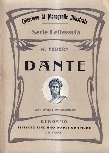 Dante (tradotto e rifuso dal dott. Cesare Foligno) - Karl Federn - copertina