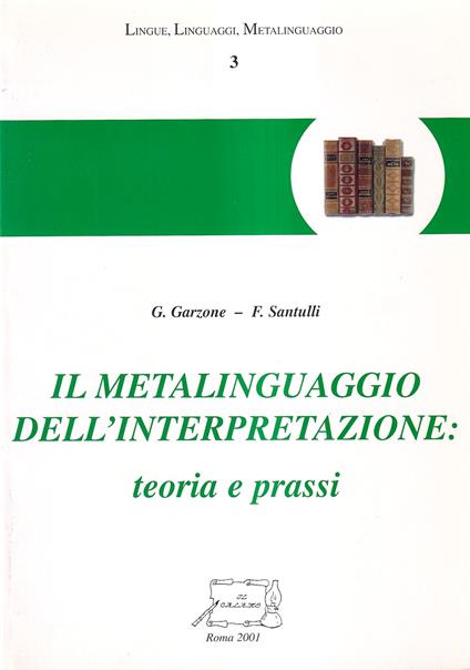 Il Metalinguaggio dell'interpretazione: Teoria e Prassi, Il Metalinguaggio dell'interpretazione: Teoria e Prassi - copertina