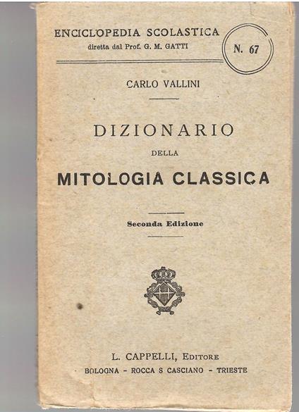 Dizionario Della Mitologia Classica - Carlo Vallini - copertina