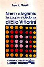 Nome e Lagrime: Linguaggio e Ideologia Di Elio Vittorini