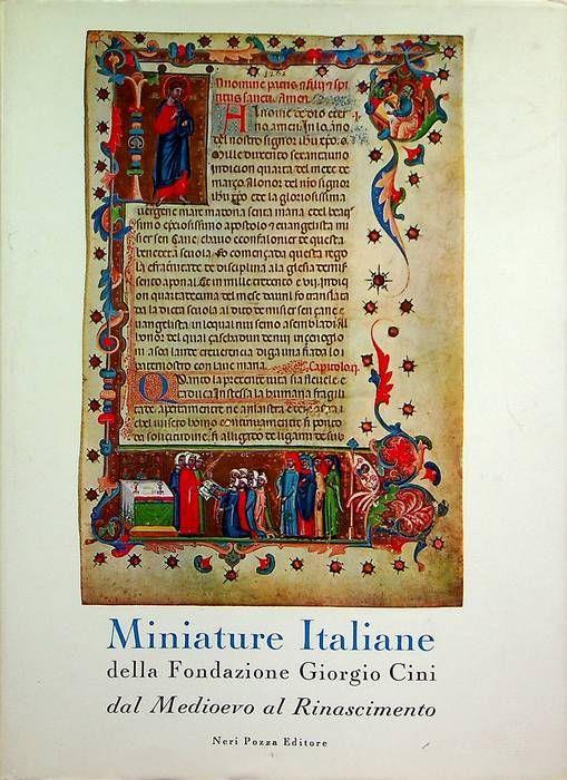 Miniature italiane della Fondazione Giorgio Cini: dal Medioevo al Rinascimento - Pietro M. Toesca - copertina