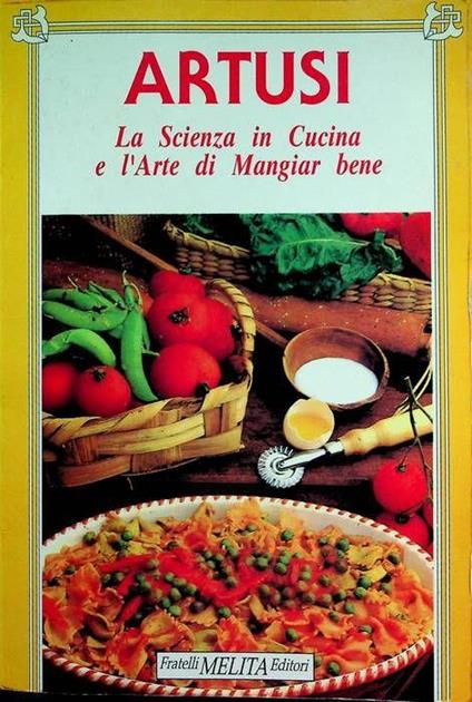 La scienza in cucina e l’arte di mangiar bene - Pellegrino Artusi - copertina