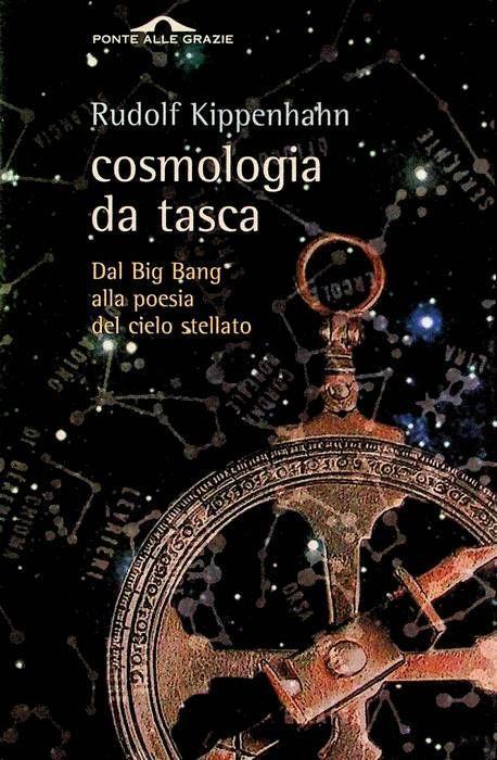 Cosmologia da tasca: [dal big bang alla poesia del cielo stellato] - Rudolf Kippenhahn - copertina