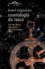 Cosmologia da tasca: [dal big bang alla poesia del cielo stellato]