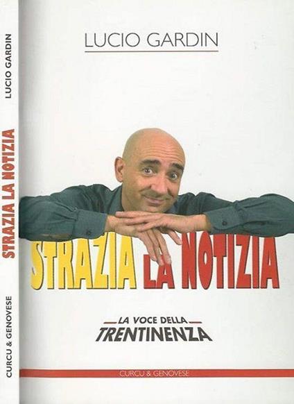 Strazia la notizia: la voce della trentinenza - Lucio Gardin - copertina