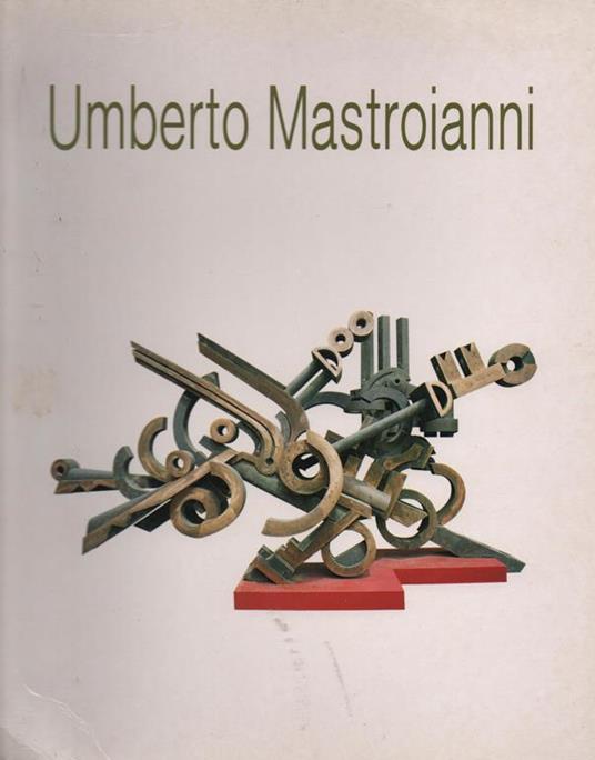 Umberto Mastroianni. A cura di Danilo Eccher - copertina