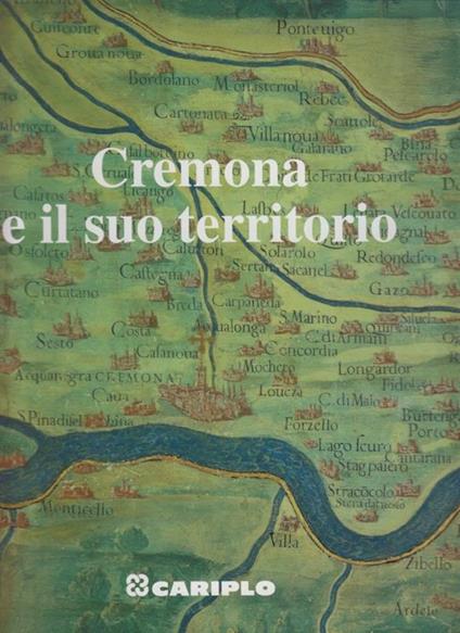 Cremona E Il Suo Territorio - Giorgio Rumi - copertina