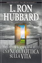 Scientology. Una nuova ottica sulla vita