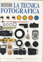 La tecnica fotografica. Ediz. illustrata