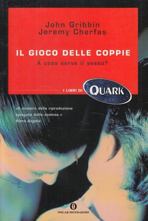 Il gioco delle coppie. A cosa serve il sesso? - John Gribbin,Jeremy Cherfas - copertina