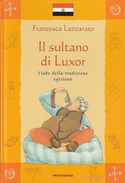 Il sultano di Luxor. Fiabe della tradizione egiziana - Francesca Lazzarato - copertina