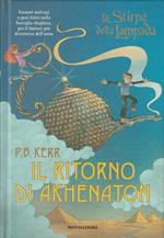 Il ritorno di Akhenaton. La stirpe della lampada