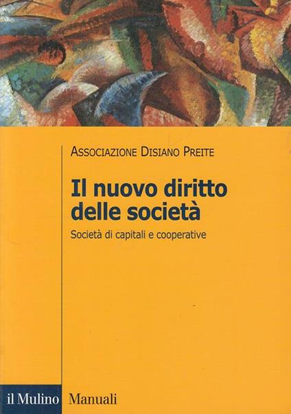 Il nuovo diritto delle società. Società di capitali e cooperative - copertina