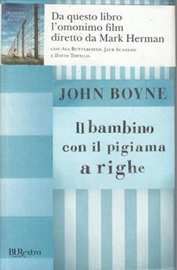 Il bambino con il pigiama a righe - John Boyne - Libro Usato - BUR  Biblioteca Univ. Rizzoli - Burextra | IBS