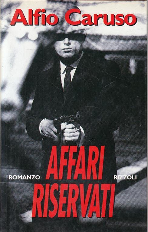 Affari riservati - Alfio Caruso - copertina