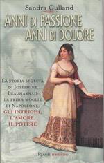 Anni di passione, anni di dolore