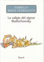 La valigia del signor Budischowsky