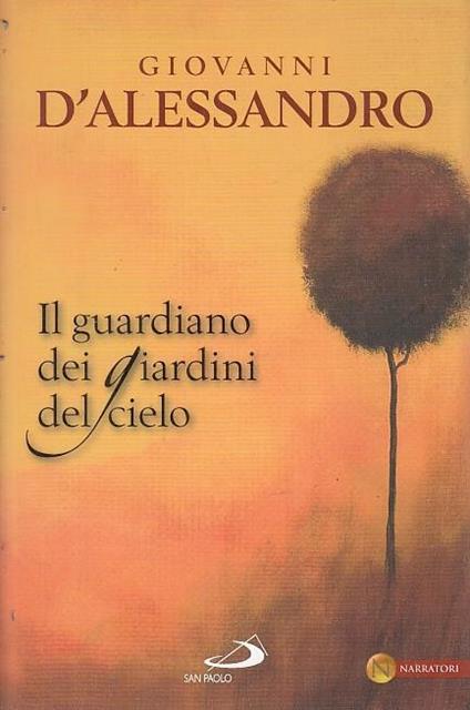 Il guardiano dei giardini del cielo - Giovanni D'Alessandro - copertina