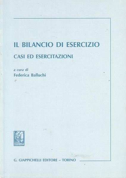 Il bilancio di esercizio. Casi ed esercitazioni - copertina