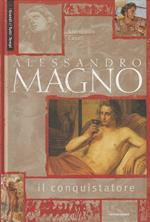 Alessandro Magno il conquistatore