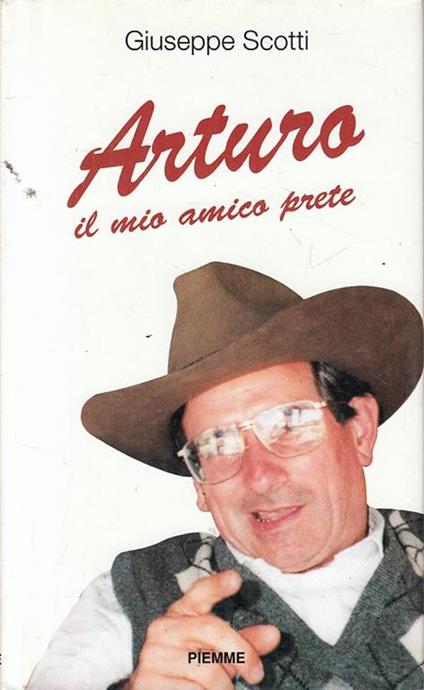 Arturo, il mio amico prete - Giuseppe Scotti - copertina