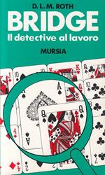 Bridge. Il detective al lavoro