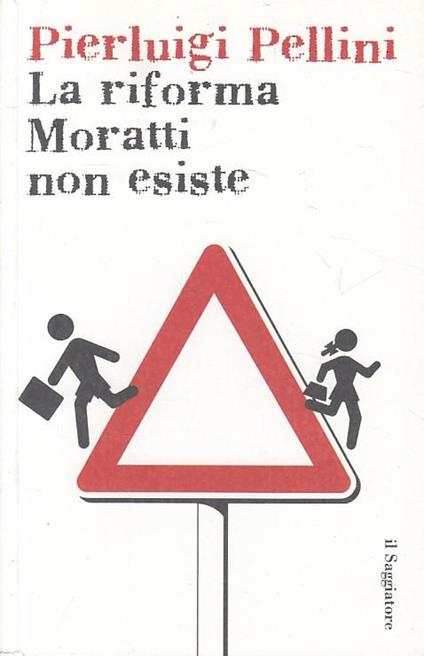 La riforma Moratti non esiste - Pierluigi Pellini - copertina