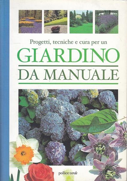 Giardino da manuale - Enrica Boffelli,Guido Sirtori - copertina