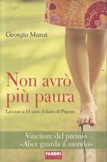 Non avrò più paura. Lavorare a 14 anni: il diario di Pupetta