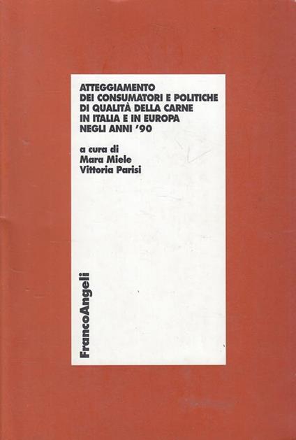 Atteggiamento dei consumatori e politiche di qualità della carne in Italia e in Europa negli anni '90 - copertina