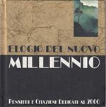 Elogio del nuovo millennio. Pensieri e citazioni dedicati al 2000