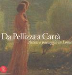 Da Pellizza a Carrà. Artisti e paesaggio in Lomellina. Catalogo della mostra (Vigevano, 22 settembre-18 novembre 2007)