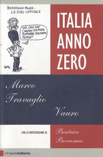 Italia Anno Zero - Marco Travaglio,Vauro Senesi,Beatrice Borromeo - copertina