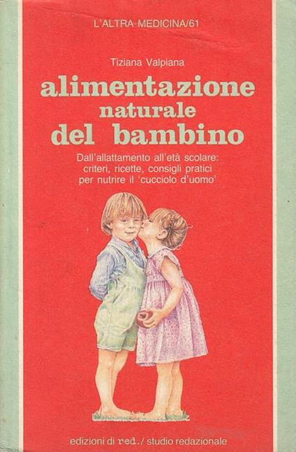 Alimentazione naturale del bambino - Tiziana Valpiana - copertina