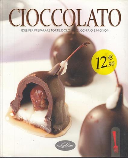 Il cioccolato. Ediz. illustrata - copertina