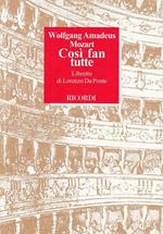 Così fan tutte. Dramma giocoso in due atti. Musica di Wolfgang Amadeus Mozart