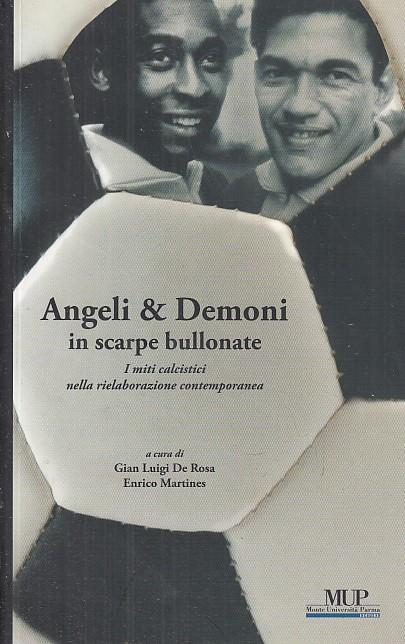 Angeli & demoni in scarpe bullonate. I miti calcistici nella rielaborazione contemporanea - copertina