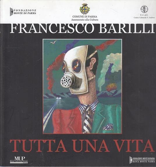 Francesco Barilli. Tutta una vita - copertina