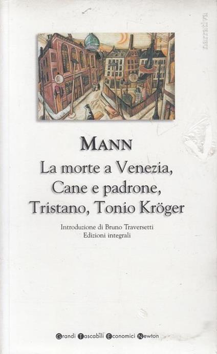 Romanzi brevi. Tristano-Tonio Kröger-La morte a Venezia-Cane e padrone - Thomas Mann - copertina